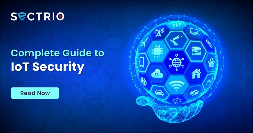 Complete Guide to IoT Security